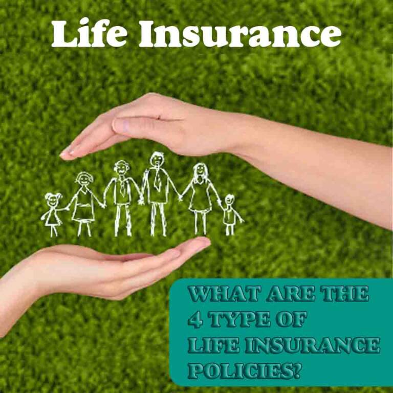 4 TYPE OF LIFE INSURANCE POLICIES