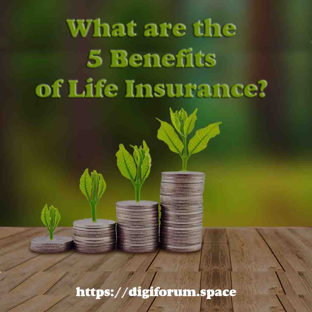 5 benefits of life insurance