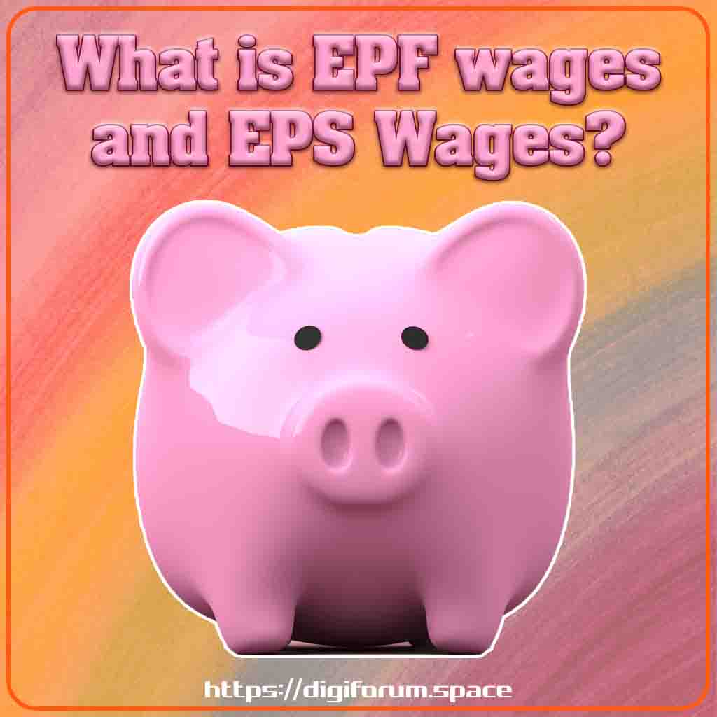 What is EPF wages and EPS Wages