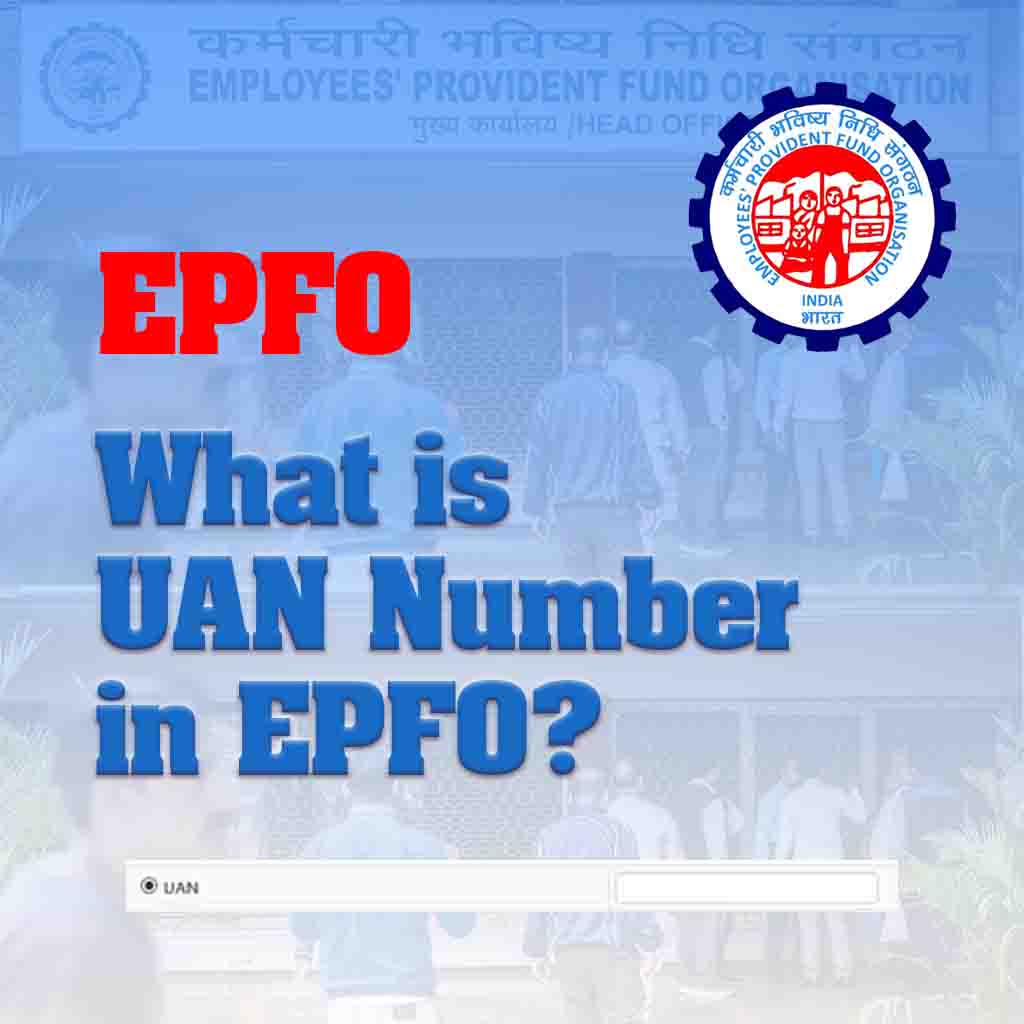 What is UAN Number in EPFO
