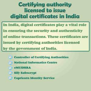 Certifying authority licensed to issue digital certificates in India