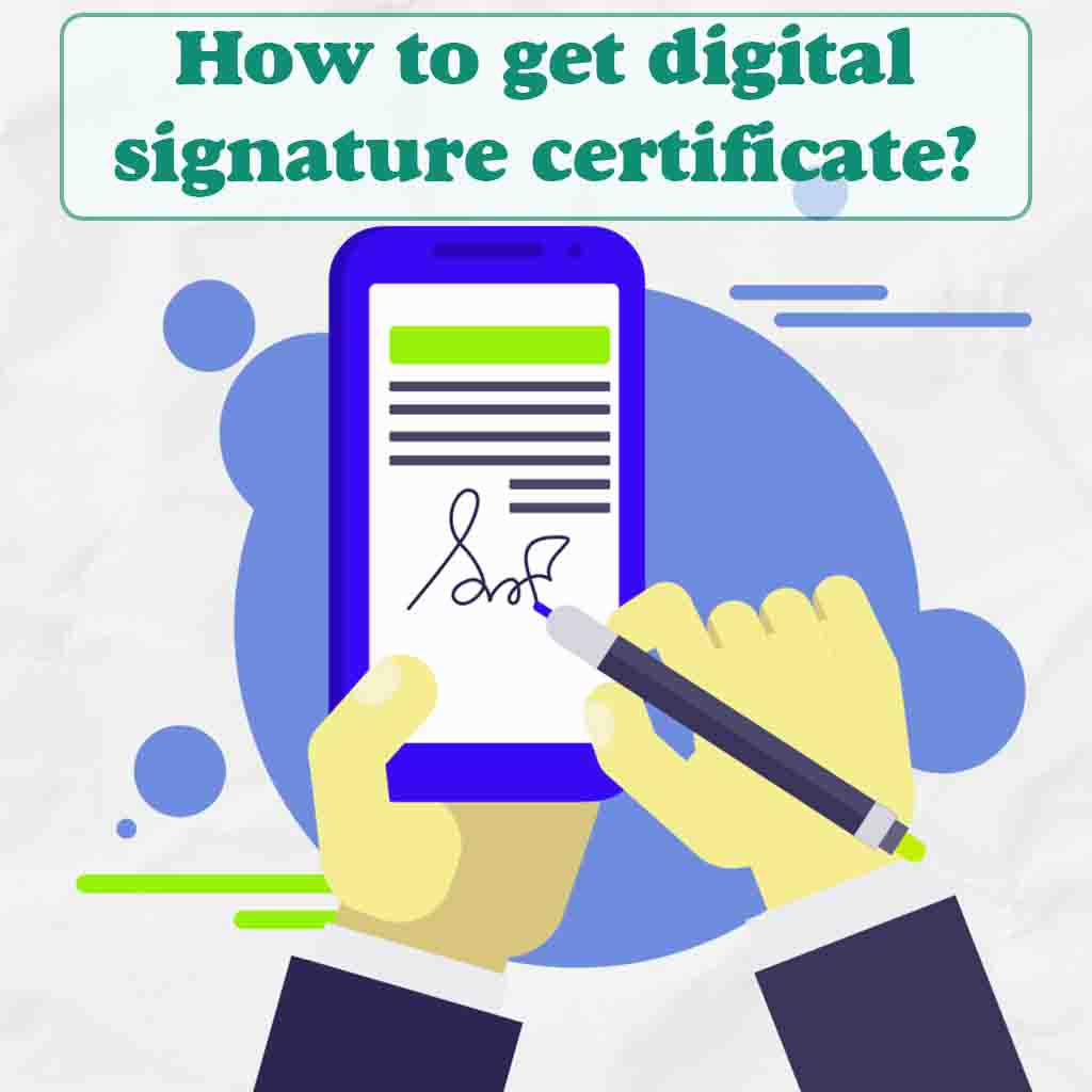 How to get digital signature certificate
